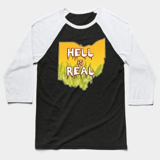 Hell Is Real | Ohio Sucks Baseball T-Shirt